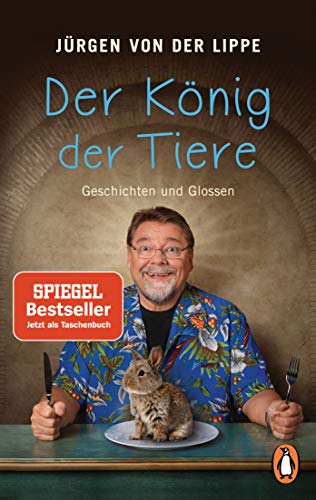 Der König der Tiere: Geschichten und Glossen von Penguin TB Verlag