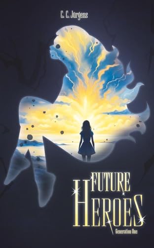 Generation One: Fantasy-Roman eines Teenagers (Future Heroes)