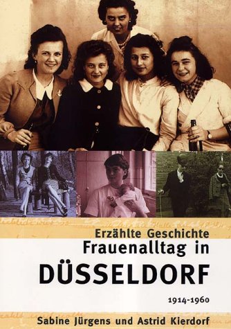 Frauenalltag in Düsseldorf: 1914-1960