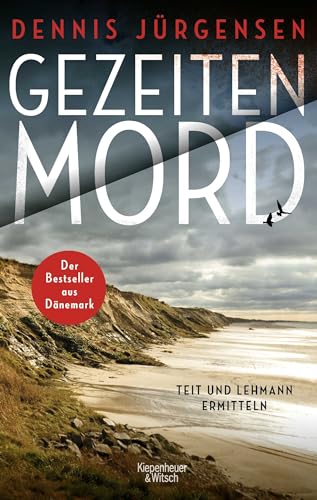 Gezeitenmord: Der erste Fall für Lykke Teit und Rudi Lehmann von Kiepenheuer & Witsch GmbH