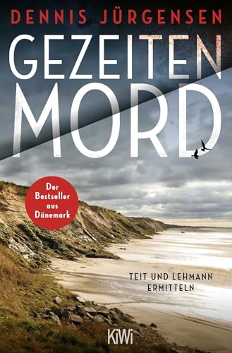 Gezeitenmord: Der erste Fall für Lykke Teit und Rudi Lehmann (Deutsch-dänische Grenzfälle, Band 1) von Kiepenheuer & Witsch GmbH