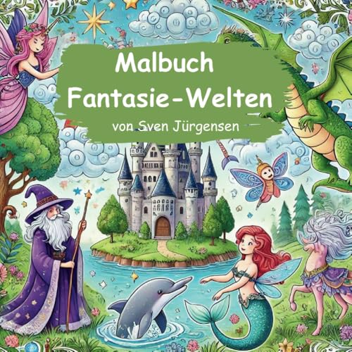 Malbuch Fantasie-Welten (Malbücher) von Independently published