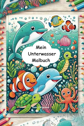Mein Unterwasser Malbuch (Malbücher)
