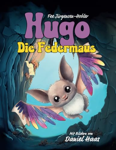 Hugo die Federmaus von Dan Kid Books
