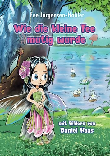 Wie die kleine Fee mutig wurde