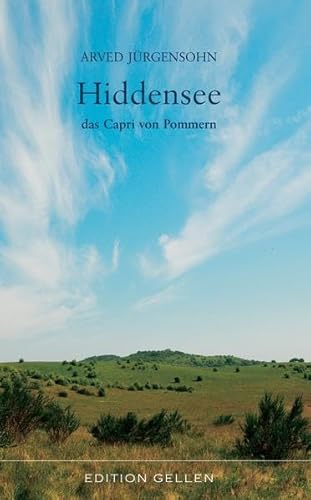 Hiddensee, das Capri von Pommern (Edition Gellen)