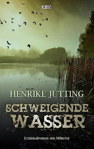 Schweigende Wasser: Kriminalroman aus Münster (Kommissarin Katharina Klein) von KBV Verlags-und Medienges