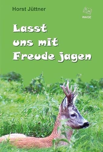 Lasst uns mit Freude jagen Lasst uns mit Freude jagen