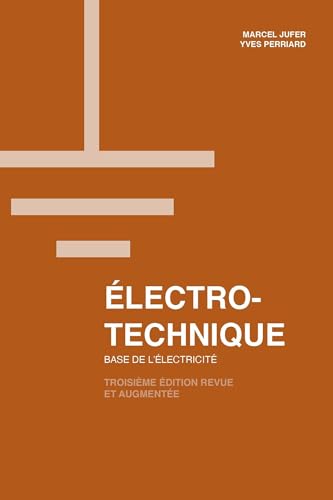 Électrotechnique: Base de l'électricité Électrotechnique: Base de l'électricité von PU POLYTECHNIQU