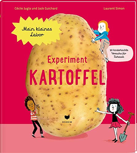 Experiment Kartoffel (Mein kleines Labor) von Bohem Press Ag
