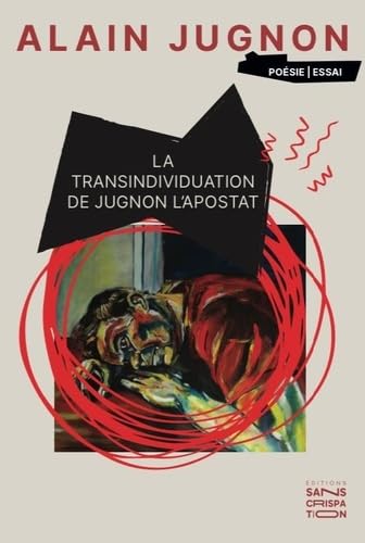 La transindividuation de Jugnon l'Apostat (Les Utopiques) von Sans crispation éditions