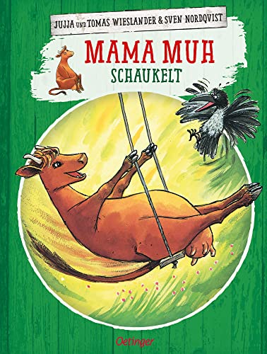 Mama Muh schaukelt: Lustiges Bilderbuch-Abenteuer über den Mut, anders zu sein - für Kinder ab 4 Jahren von Oetinger