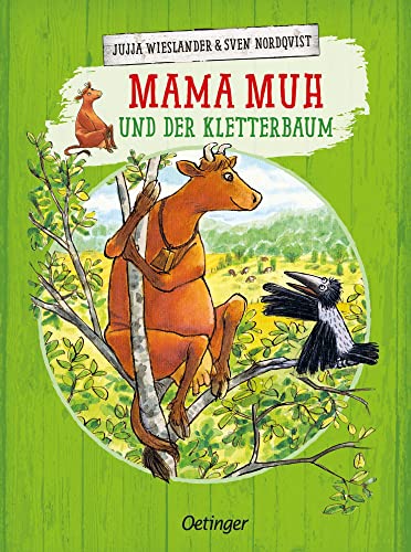 Mama Muh und der Kletterbaum: Lustiger Bilderbuch-Klassiker über Mut und Kreativität für Kinder ab 4 Jahren Mama Muh und der Kletterbaum: Lustiger Bilderbuch-Klassiker über Mut und Kreativität für Kinder ab 4 Jahren