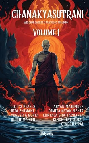 Chanakyasutrani Volume I von Ukiyoto Publishing