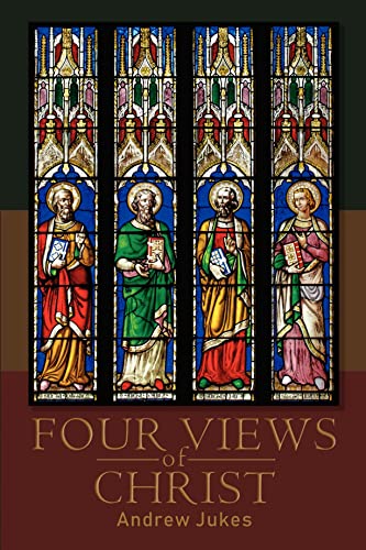 Four Views of Christ: Characteristic Differences of the Four Gospels