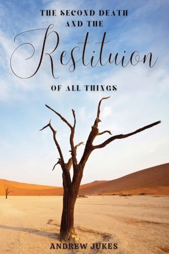 The Second Death and the Restitution of All Things von Antiquarius