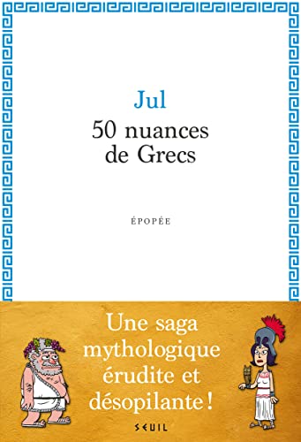 50 nuances de Grecs: Epopée