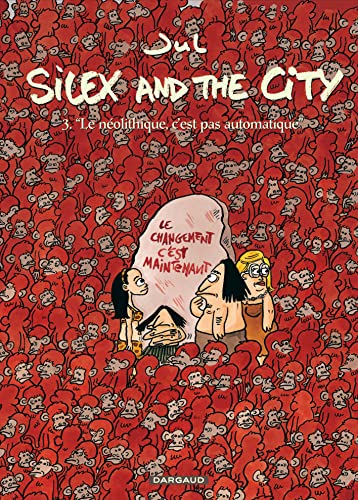 Silex and the city, Tome 3 : "Le Néolithique, c'est pas automatique" von DARGAUD