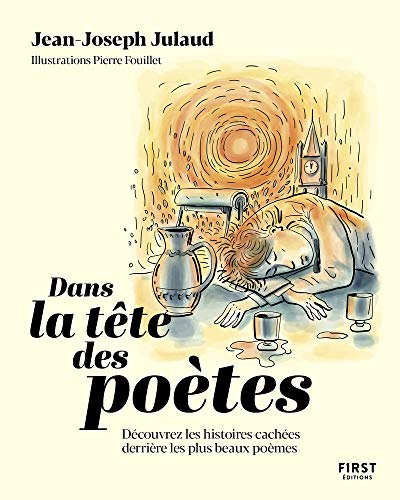Dans la tête des poètes: Découvrez les histoires cachées derrrière les plus beaux poèmes von FIRST