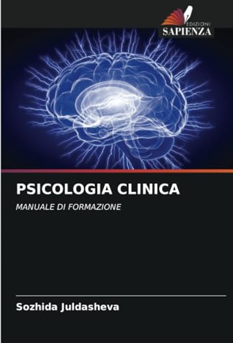 PSICOLOGIA CLINICA: MANUALE DI FORMAZIONE von Edizioni Sapienza