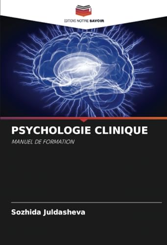 PSYCHOLOGIE CLINIQUE: MANUEL DE FORMATION von Editions Notre Savoir