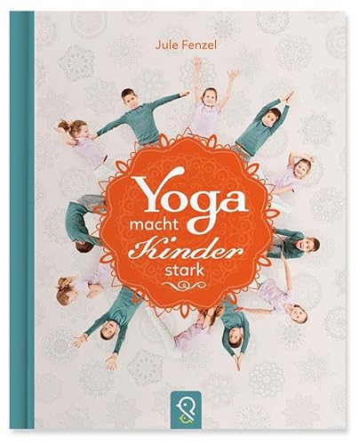Yoga macht Kinder stark von klein & gro� Verlag