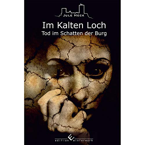 Tod im Schatten der Burg - Im Kalten Loch