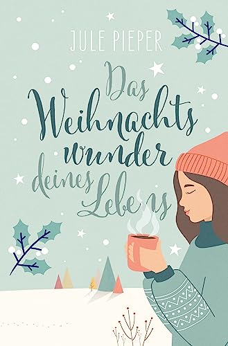 Das Weihnachtswunder deines Lebens: Erstauflage mit Farbschnitt (Lieferung je nach Verfügbarkeit) von Jule Pieper (Nova MD)