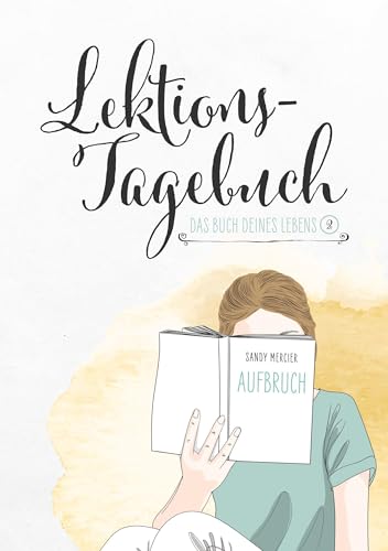 Lektionstagebuch - Buch deines Lebens. Aufbruch