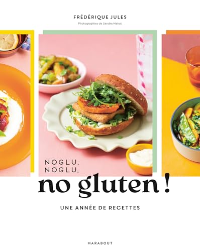 Noglu, noglu, no gluten !: Une année de recettes von MARABOUT