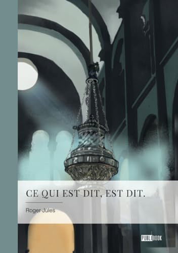 Ce qui est dit, est dit. von Publibook