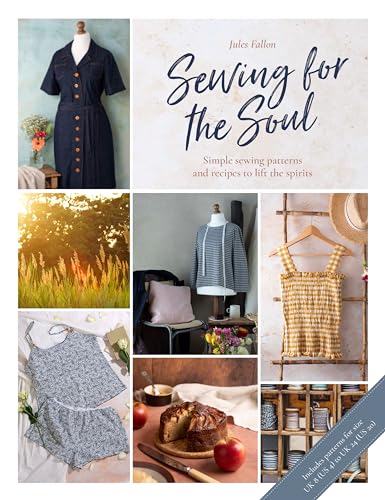 Sewing for the Soul: Simple Sewing Projects to Lift the Spirits: Simple sewing patterns and recipes to lift the spirits von David & Charles