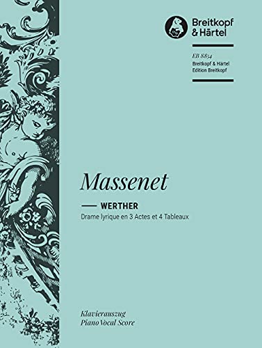 Jules Massenet: Werther. Drame lyrique. Klavierauszug (EB 8854) von EDITION BREITKOPF