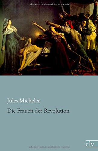Die Frauen der Revolution von Europäischer Literaturverlag