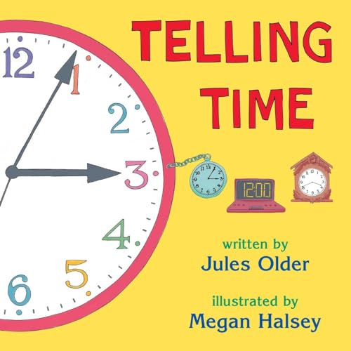 Telling Time: How to Tell Time on Digital and Analog Clocks von Charlesbridge