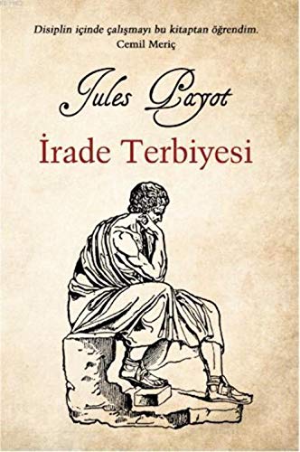 İrade Terbiyesi: Disiplin İçinde Çalışmayı Bu Kitaptan Öğrendim. -Cemil Meriç
