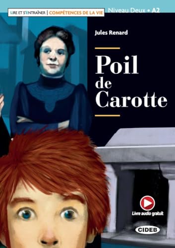 Poil de Carotte: Lektüre + Audio-Buch + App: Lektüre mit Audio-Online (Lire et s'entrainer)