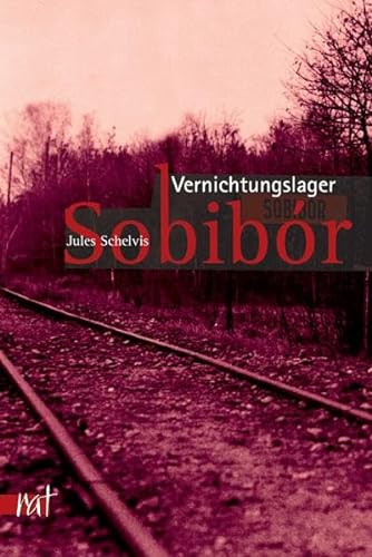 Vernichtungslager Sobibor (reihe antifaschistische texte)