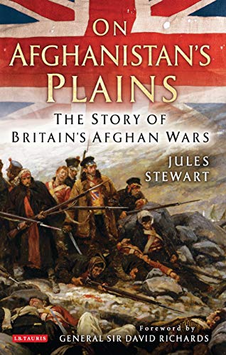 On Afghanistan's Plains: The Story of Britain's Afghan Wars