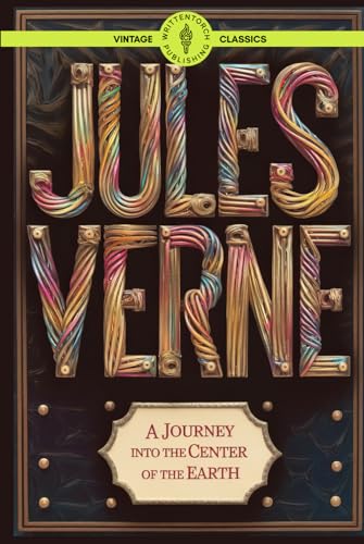 A Journey into the Center of the Earth: A Timeless Science Fiction Subterranean Adventure Classic Vintage Literature A Journey into the Center of the Earth: A Timeless Science Fiction Subterranean Adventure Classic Vintage Literature von Writtentorch Publishing