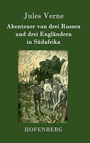 Abenteuer von drei Russen und drei Engländern in Südafrika