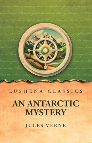An Antarctic Mystery von Lushena Books
