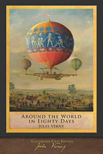 Around the World in Eighty Days (Illustrated First Edition): 100th Anniversary Collection von SeaWolf Press