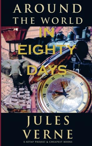Around the World in Eighty Days Around the World in Eighty Days von E-Kitap Projesi & Cheapest Books