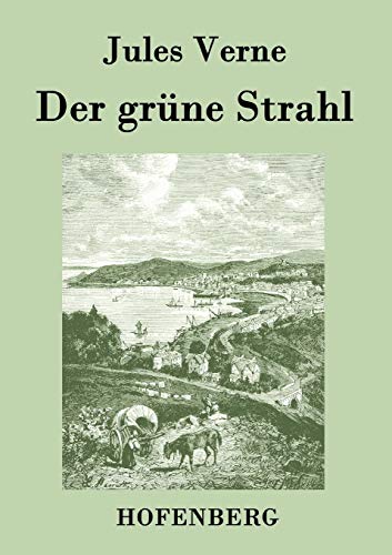 Der grüne Strahl Der grüne Strahl