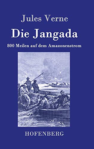 Die Jangada: 800 Meilen auf dem Amazonenstrom