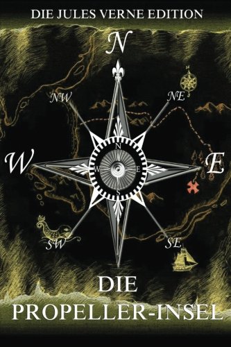 Die Propeller-Insel Die Propeller-Insel von Jazzybee Verlag