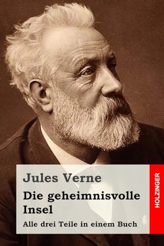 Die geheimnisvolle Insel: Alle drei Teile in einem Buch