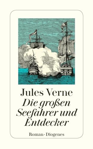 Die großen Seefahrer und Entdecker: Eine Geschichte der Entdeckung der Erde im 18. und 19. Jahrhundert (detebe)