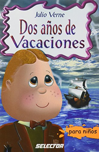 Dos Anos De Vacaciones/ a Two Years' Vacation (Clasicos Para Ninos / Classics for Children) von Selector S.A. De C.V.